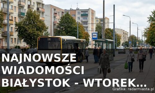 Najnowsze wiadomości Białystok – Wtorek 29.09.2026