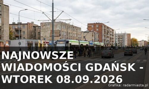Najnowsze wiadomości Gdańsk – Wtorek 08.09.2026