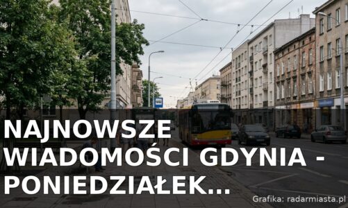 Najnowsze wiadomości Gdynia – Poniedziałek 10.08.2026