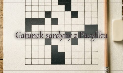 Gatunek sardyny z Pacyfiku – hasło do krzyżówki