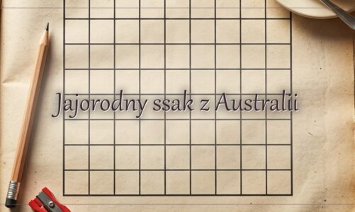 Jajorodny ssak z Australii – hasło do krzyżówki