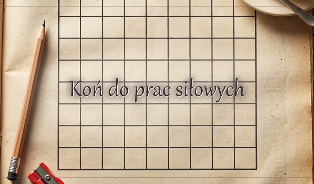 Koń do prac siłowych