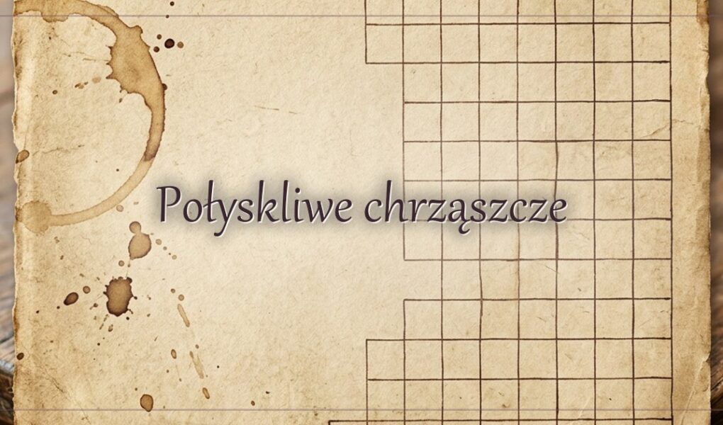 Połyskliwe chrząszcze