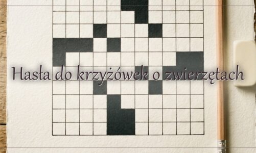 Hasła do krzyżówek o zwierzętach